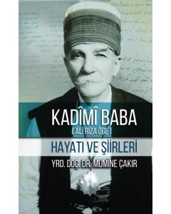 Kadimi Baba (Ali Rıza Öge) - Hayatı ve Şiirleri 