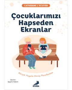 Çocuklarımızı Hapseden Ekranlar