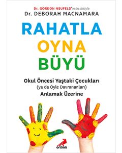 Rahatla, Oyna, Büyü