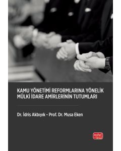 Kamu Yönetimi Reformlarına Yönelik Mülki İdare Amirlerinin Tutumları