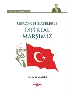 Gerçek Hikayelerle İstiklal Marşımız