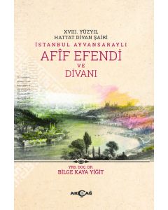 18. Yüzyıl Hattat Divan Şairi İstanbul Ayvansaraylı Afif Efendi ve Divanı