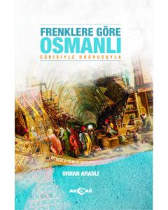 Frenklere Göre Osmanlı