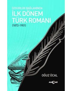 Özgürlük Bağlamında İlk Dönem Türk Romanı