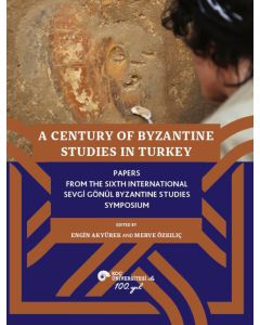 A Century of Byzantine Studies in Turkey