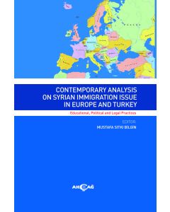 Contemporary Analysıs On Syrian Immigratıon Issue In Europe And Turkey 