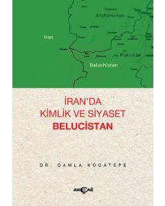 İran'da Kimlik ve Siyaset : Belucistan