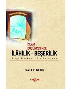 İslam Düşüncesinde İlahilik - Beşerilik