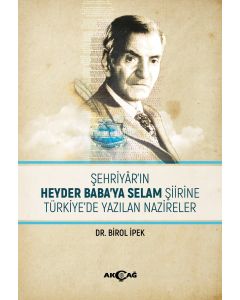 Şehriyar`ın Heyder Baba`ya Selam Şiirine Türkiye`de Yazılan Nazireler