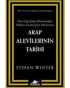 Arap Alevilerinin Tarihi: Orta Çağ Halep Döneminden Türkiye Cumhuriyeti Dönemine