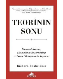 Teorinin Sonu - Finansal Krizler Ekonominin Başarısızlığı ve İnsan Etkileşiminin Kapsamı