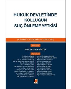 Hukuk Devletinde Kolluğun Suç Önleme Yetkisi (Ciltli)