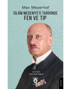 İslâm Medeniyeti Tarihinde Fen ve Tıp