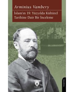 İslam’ın 19. Yüzyılda Kültürel Tarihine Dair Bir İnceleme