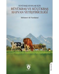 Yeni Başlayanlar İçin Büyükbaş ve Küçükbaş Hayvan Yetiştiriciliği