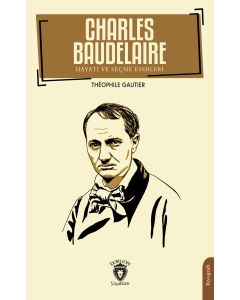 Charles Baudelaire Hayatı ve Seçme Eserleri