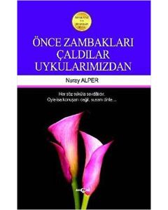 Önce Zambakları Çaldılar Uykularımızdan