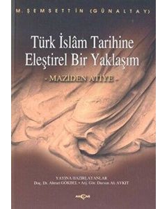 Türk İslam Tarihine Eleştirel Bir Yaklaşım