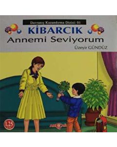 Kibarcık Annemi Seviyorum