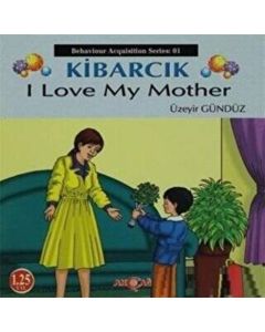 Kibarcık I Love My Mother
