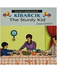 Kibarcık The Sturdy Kid