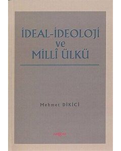 İdeal İdeoloji ve Milli Ülkü