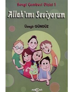 Allah'ımı Seviyorum - Sevgi Çemberi Dizisi 1