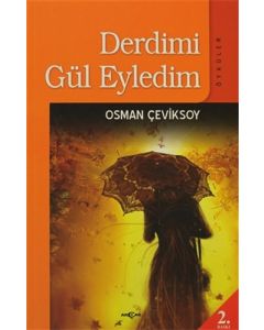 Derdimi Gül Eyledim