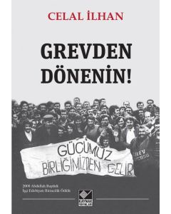 Grevden Dönenin!