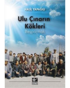Ulu Çınarın Kökleri - Beşparmak