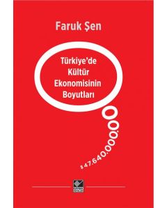 Türkiye’de Kültür Ekonomisinin Boyutları