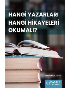 Hangi Yazarları Hangi Hikayeleri Okumalı?