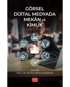 Görsel Dijital Medyada Mekân ve Kimlik