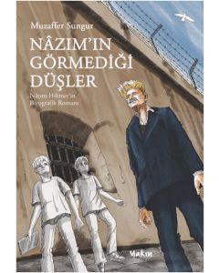 Nâzım’ın Görmediği Düşler