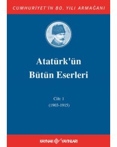 Atatürk'ün Bütün Eserleri 1. Cilt ( 1915 - 1919 ) (Ciltli)