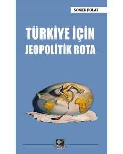 Türkiye İçin Jeopolitik Rota