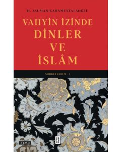 Vahyin İzinde Dinler ve İslâm (Ciltli)