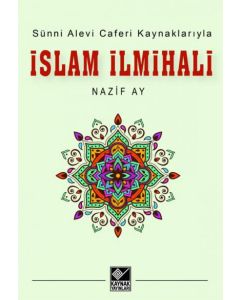 Sünni Alevi Caferi Kaynaklarıyla İslam İlmihali