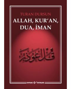 Allah, Kur'an, Dua, İman (Ciltli)