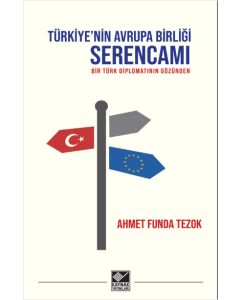 Türkiye’nin Avrupa Birliği Serencamı