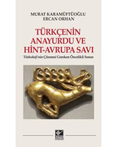 Türkçenin Anayurdu ve Hint-Avrupa Savı