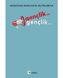 Gençlik... Gençlik...