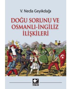 Doğu Sorunu ve Osmanlı - İngiliz İlişkileri