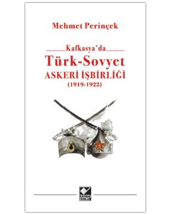 Türk - Sovyet Askeri İşbirliği 1919 - 1922