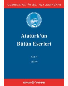 Atatürk'ün Bütün Eserleri 4. Cilt ( 1919 ) (Ciltli)