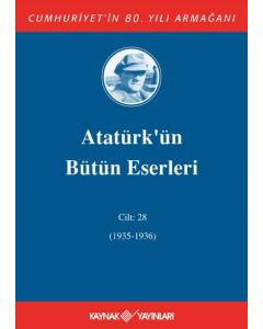  Atatürk'ün Bütün Eserleri 28.Cilt (1935-1936) (Ciltli)