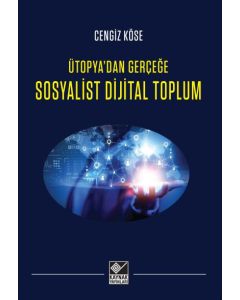 Ütopyadan Gerçeğe Sosyalist Dijital Toplum