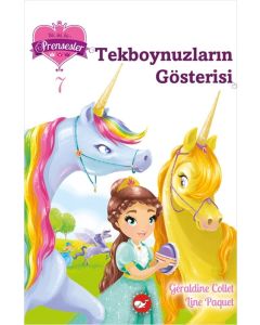 Bir, İki, Üç Prensesler 7 - Tekboynuzların Gösterisi