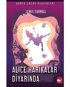 Dünya Çocuk Klasikler - Alice Harikalar Diyarında