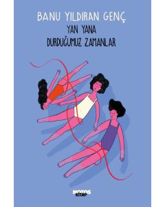 Yan Yana Durduğumuz Zamanlar  